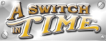 A Switch In Time